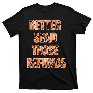 Better Send Those Refunds Funny Football Fan T-Shirt