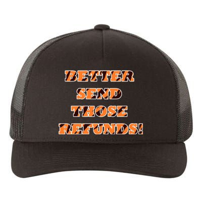 Better Send Those Refunds Yupoong Adult 5-Panel Trucker Hat