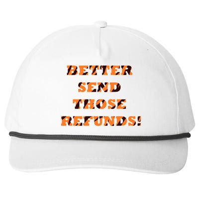 Better Send Those Refunds Snapback Five-Panel Rope Hat