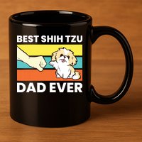 Best Shih Tzu Dad Ever Funny Shih Tzu 11oz C Handle Ceramic Mug