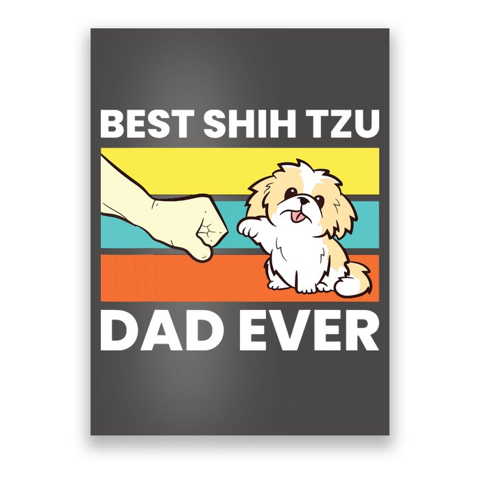 Best Shih Tzu Dad Ever Funny Shih Tzu Poster
