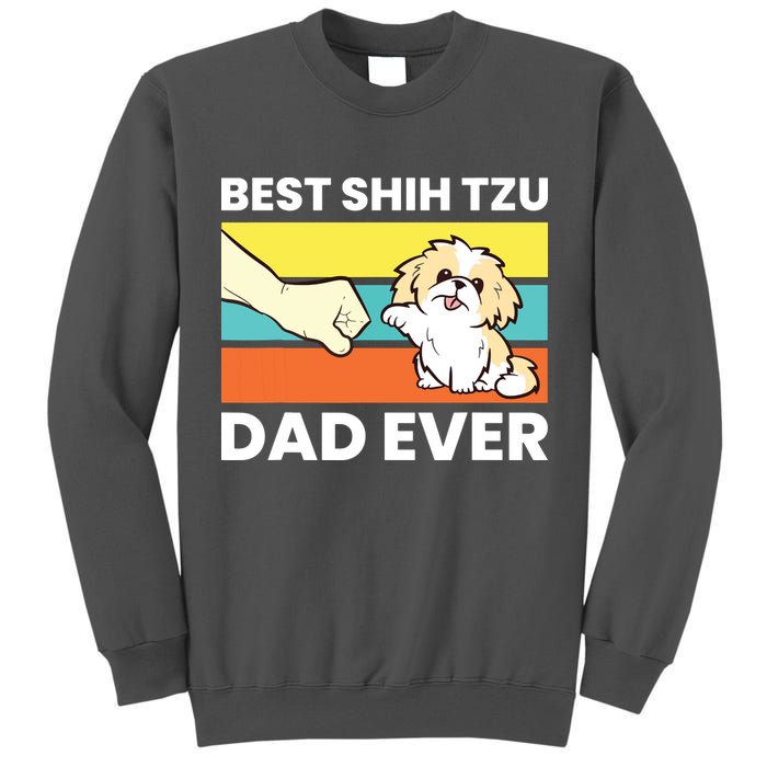 Best Shih Tzu Dad Ever Funny Shih Tzu Tall Sweatshirt