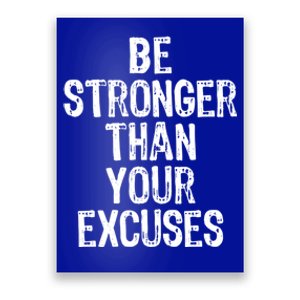 Be Stronger Than Your Excuses Gym Motivational Gift Poster