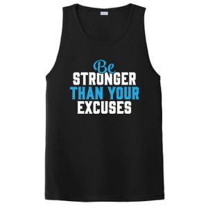 Be Stronger Than Your Excuses Gift Motivation Great Gift Cool Gift PosiCharge Competitor Tank