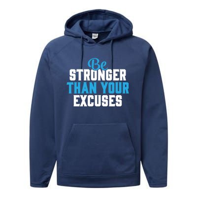 Be Stronger Than Your Excuses Gift Motivation Great Gift Cool Gift Performance Fleece Hoodie