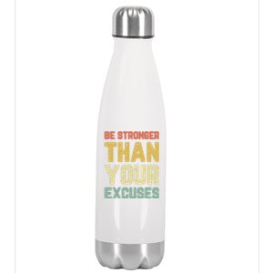 Be Stronger Than Your Excuses Gym Motivational Retro Gift Stainless Steel Insulated Water Bottle