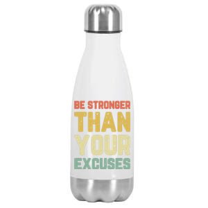 Be Stronger Than Your Excuses Gym Motivational Retro Gift Stainless Steel Insulated Water Bottle