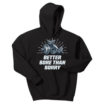 Better Sore Than Sorry Funny Workout Humor Gym Sayings Kids Hoodie