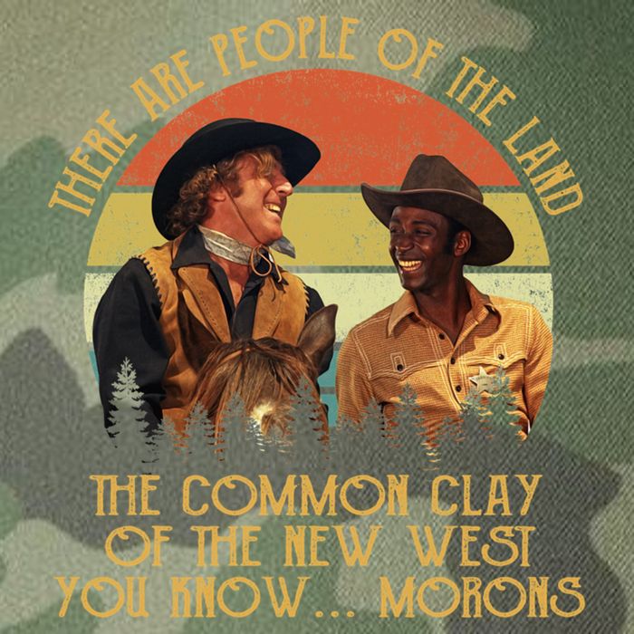 Blazing Saddles These Are People Of The Land The Common Clay Of The New West You Legacy Tie Dye Trucker Hat