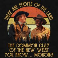 Blazing Saddles These Are People Of The Land The Common Clay Of The New West You Ladies PosiCharge Tri-Blend Wicking Tank