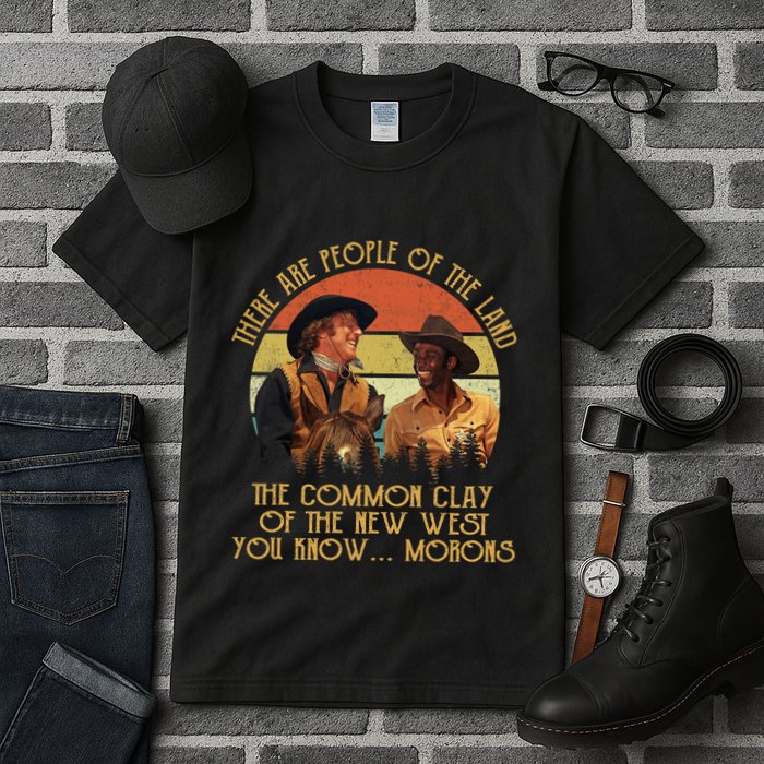 Blazing Saddles These Are People Of The Land The Common Clay Of The New West You Tall T-Shirt