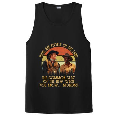 Blazing Saddles These Are People Of The Land The Common Clay Of The New West You PosiCharge Competitor Tank