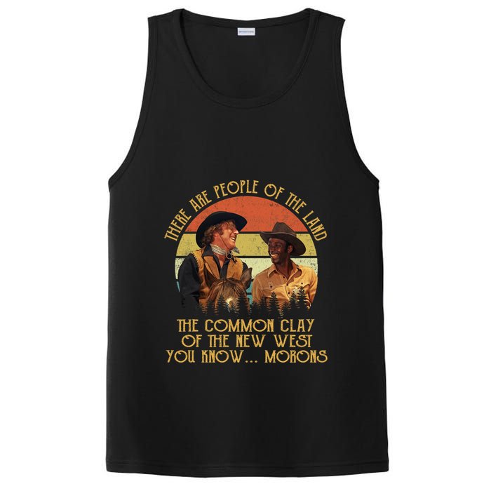 Blazing Saddles These Are People Of The Land The Common Clay Of The New West You PosiCharge Competitor Tank
