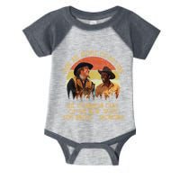 Blazing Saddles These Are People Of The Land The Common Clay Of The New West You Infant Baby Jersey Bodysuit