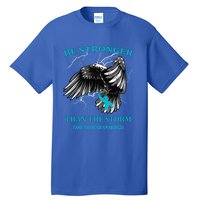 Be Stronger Than The Storm Panic Disorder Gift Tall T-Shirt