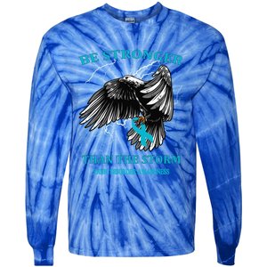 Be Stronger Than The Storm Panic Disorder Gift Tie-Dye Long Sleeve Shirt