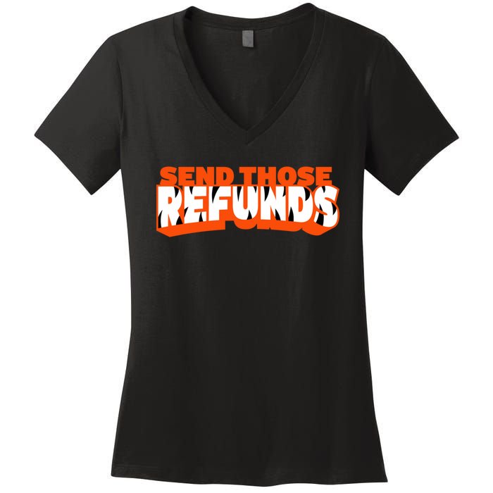 Better Send Those The Refunds Cincy Cincinnati Football Women's V-Neck T-Shirt