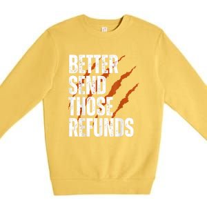 Better Send Those The Refunds Cincy Cincinnati Football Premium Crewneck Sweatshirt