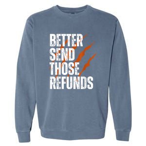 Better Send Those The Refunds Cincy Cincinnati Football Garment-Dyed Sweatshirt