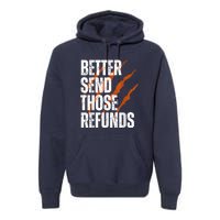 Better Send Those The Refunds Cincy Cincinnati Football Premium Hoodie