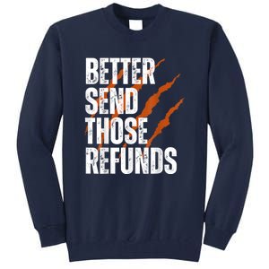 Better Send Those The Refunds Cincy Cincinnati Football Tall Sweatshirt