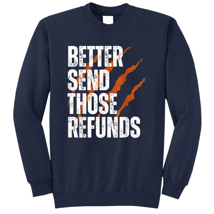 Better Send Those The Refunds Cincy Cincinnati Football Tall Sweatshirt