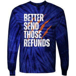 Better Send Those The Refunds Cincy Cincinnati Football Tie-Dye Long Sleeve Shirt