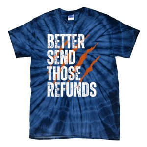 Better Send Those The Refunds Cincy Cincinnati Football Tie-Dye T-Shirt