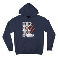 Better Send Those The Refunds Cincy Cincinnati Football Tall Hoodie