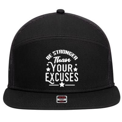 Be Stronger Than Your Excuses Cute Gift 7 Panel Mesh Trucker Snapback Hat