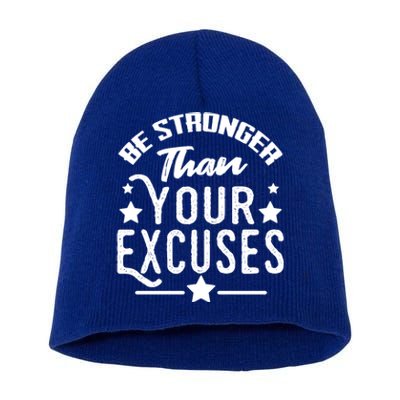 Be Stronger Than Your Excuses Cute Gift Short Acrylic Beanie