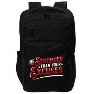 Be Stronger Than Your Excuses Fitness Meaningful Gift Impact Tech Backpack