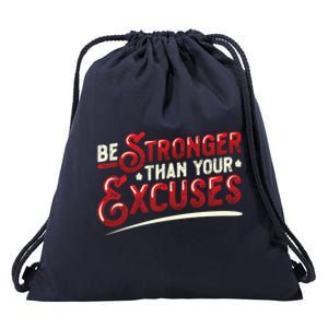 Be Stronger Than Your Excuses Fitness Meaningful Gift Drawstring Bag