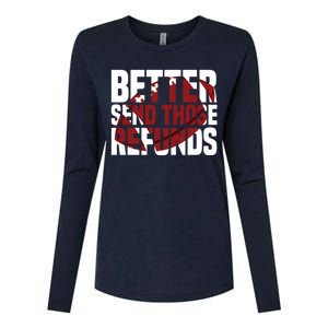 Better Send Those The Refunds Cincy Cincinnati Football Womens Cotton Relaxed Long Sleeve T-Shirt