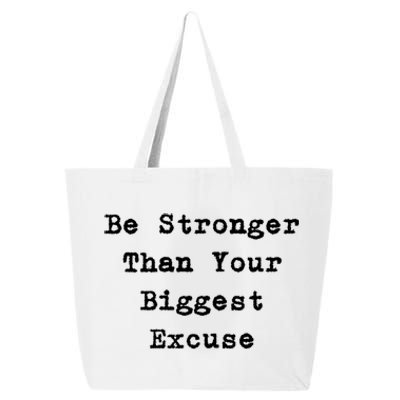 Be Stronger Than Your Biggest Excuse Gift 25L Jumbo Tote