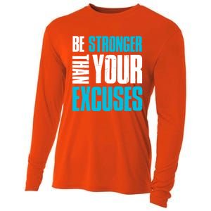 Be Stronger Than Your Excuses Unique Motivational Cute Gift Cooling Performance Long Sleeve Crew