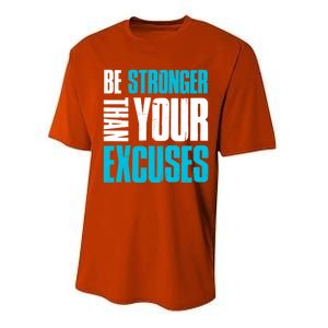 Be Stronger Than Your Excuses Unique Motivational Cute Gift Performance Sprint T-Shirt