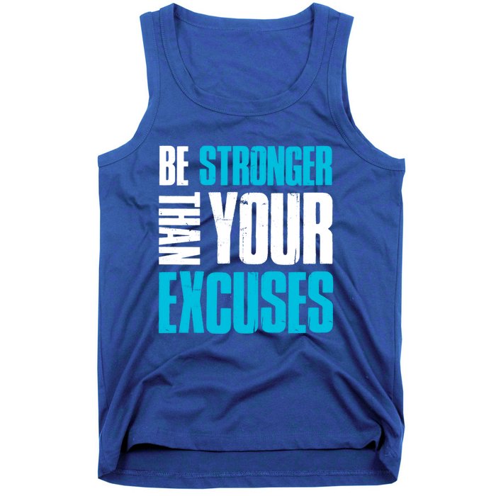 Be Stronger Than Your Excuses Unique Motivational Cute Gift Tank Top