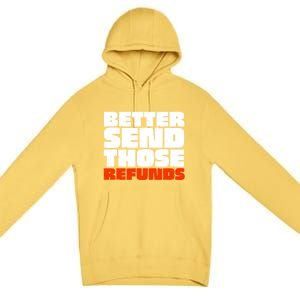 Better Send Those The Refunds Cincy Cincinnati Football Premium Pullover Hoodie