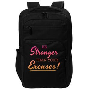 Be Stronger Than Your Excuses Motivational Inspiration Quote Gift Impact Tech Backpack