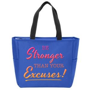 Be Stronger Than Your Excuses Motivational Inspiration Quote Gift Zip Tote Bag