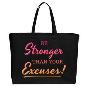 Be Stronger Than Your Excuses Motivational Inspiration Quote Gift Cotton Canvas Jumbo Tote