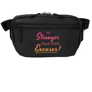 Be Stronger Than Your Excuses Motivational Inspiration Quote Gift Crossbody Pack