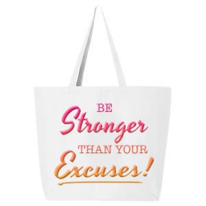 Be Stronger Than Your Excuses Motivational Inspiration Quote Gift 25L Jumbo Tote