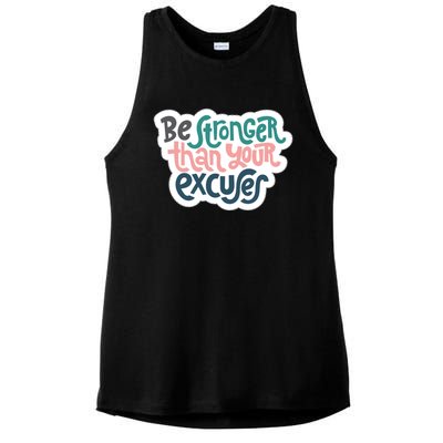 Be Stronger Than Your Excuses Gift Ladies PosiCharge Tri-Blend Wicking Tank