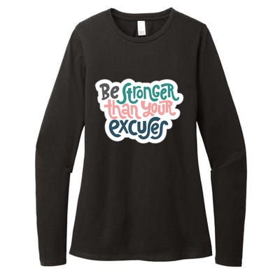 Be Stronger Than Your Excuses Gift Womens CVC Long Sleeve Shirt