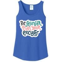 Be Stronger Than Your Excuses Gift Ladies Essential Tank