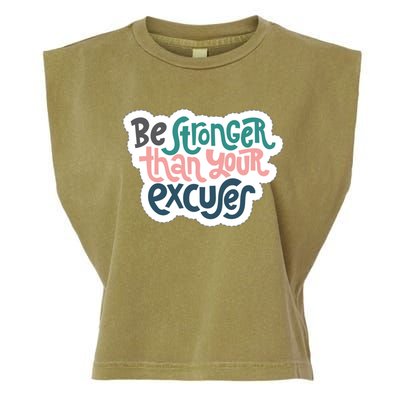 Be Stronger Than Your Excuses Gift Garment-Dyed Women's Muscle Tee