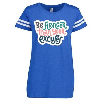 Be Stronger Than Your Excuses Gift Enza Ladies Jersey Football T-Shirt