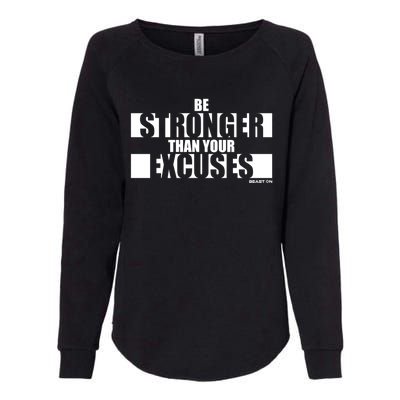 Be Stronger Than Your Excuses Fitness Motivation Gym Sayings Gift Womens California Wash Sweatshirt